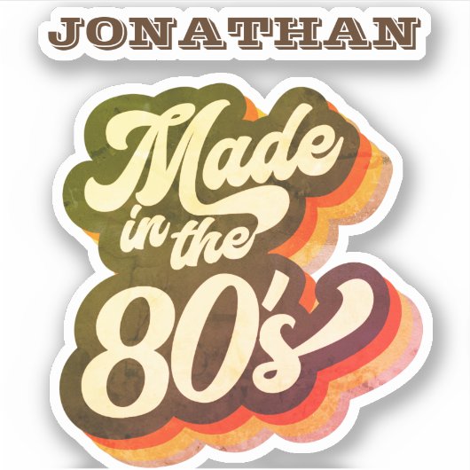 Retro Made in de 80s 1980s Funny Quote Name Sticker (Voorkant)