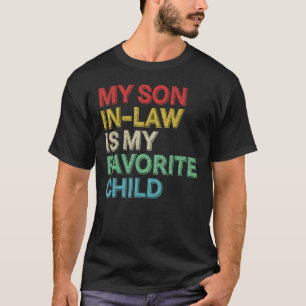 Retro Mijn Schoonzoon Is Mijn Favoriete Kind Moede T-shirt