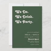 Retro Modern We Do We Drink We Party Groene Bruilo Kaart (Voorkant)