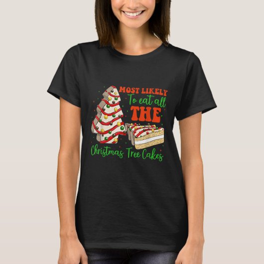 Retro Most Likely To Eat All The Christmas Tree Ca T-shirt (Voorkant)