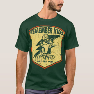 Retro noodlijdende elektriciteit zal je doden t-shirt