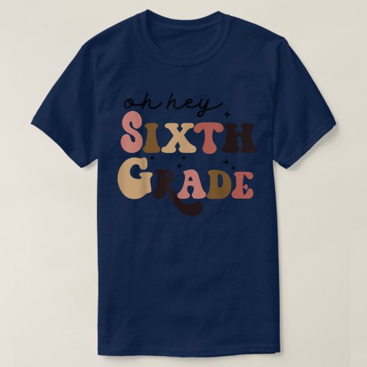 Retro Oh Hey Zesde graad terug naar schoolleraar S T-shirt (Design voorkant)