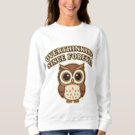 Retro Owl Overthinking Women’s Sweatshirt