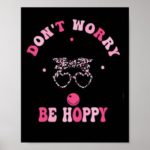 Retro Pasen Maak je geen zorgen Wees Hoppy Schatti Poster