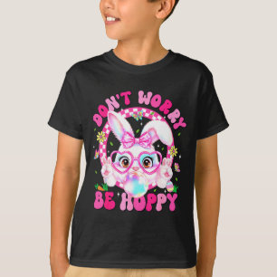Retro Pasen Maak je niet druk Wees blij Schattig K T-shirt