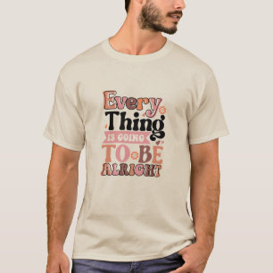 Retro Quote Alles voor T-shirt
