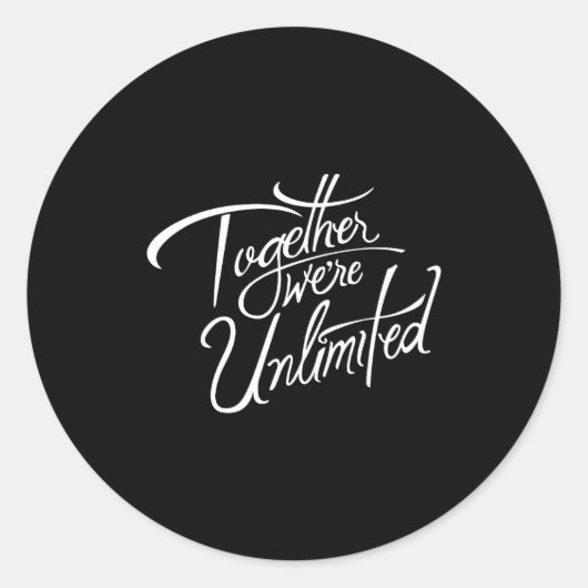 Retro Quote Together Were Unlimited Basic Funny Ronde Sticker (Voorkant)