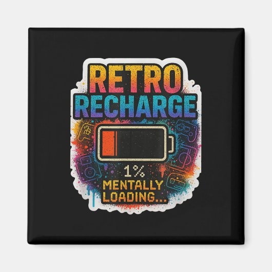 “retro Recharge – Mentally Loading…”  Magneet (Voorkant)
