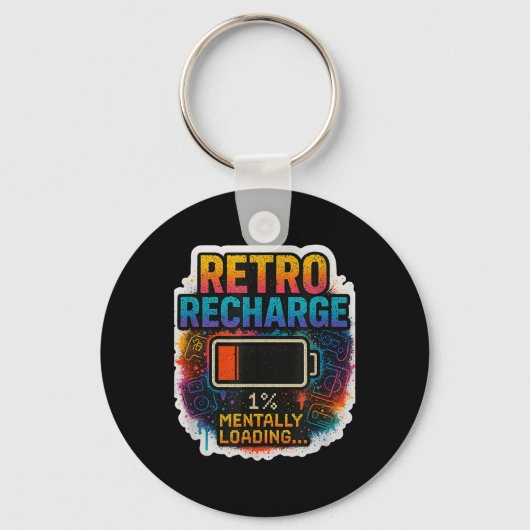 “retro Recharge – Mentally Loading…”  Sleutelhanger (Voorkant)
