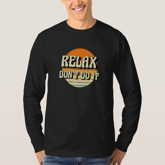 Retro Relax Don't Do It 80's 1 T-shirt (Voorkant)