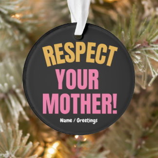 Retro Respecteer Je Moeder Grafisch Grappig Moeder Ornament