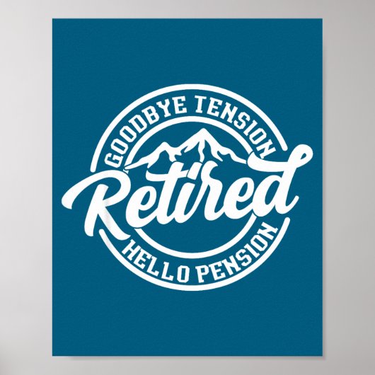 Retro Retired Goodbye Tension Hello Pension Retire Poster (Voorkant)