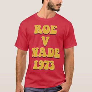 Retro  Roe V Wade 1973 70s Stijl T-shirt