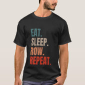 Retro Roeier Coxswain Eat Slaap Rij Herhalen T-shirt (Voorkant)