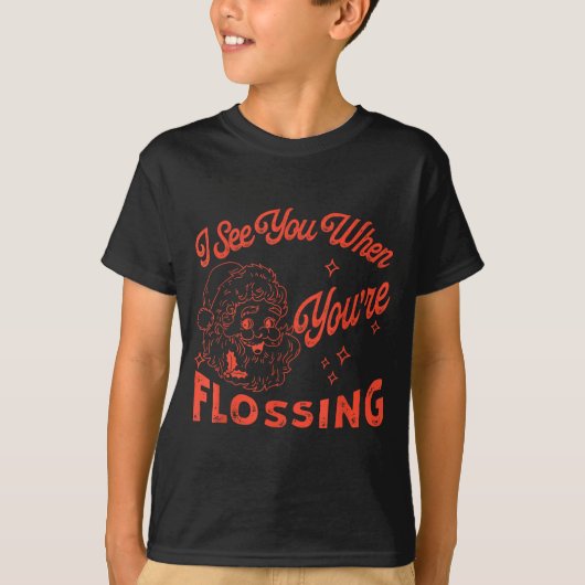 Retro Santa I See You When You're Flossing Dental T-shirt (Voorkant)