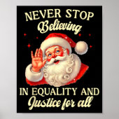 Retro Santa Never Stop Believing In Equality Justi Poster (Voorkant)