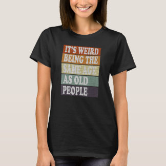 Retro Sarcastic Het is vreemd dat het dezelfde lee T-shirt