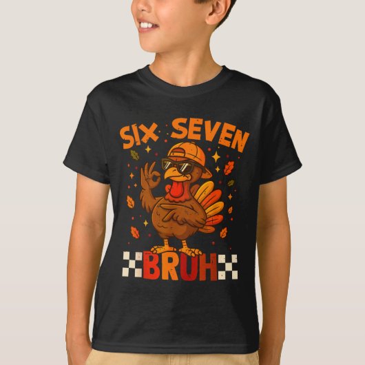 Retro Six Seven Bruh 67 Fall Thanksgiving Turkey 6 T-shirt (Voorkant)