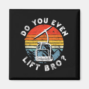 Retro  Ski Do You Even Lift Bro_ _1 Magneet