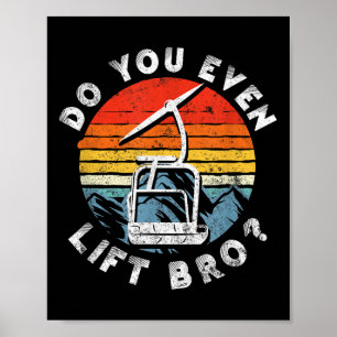 Retro Ski Do You Even Lift Bro_ _1 Poster