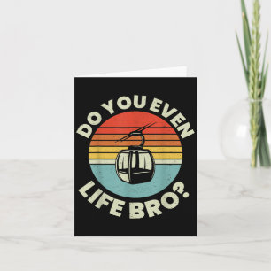 Retro Ski Do You Even Lift Bro_ _2 Kaart
