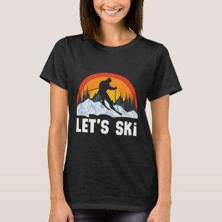 Retro Skiën Wintersport Ski Snowboard Let's Ski T-shirt
