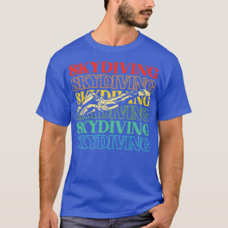 Retro Skydiving  Skydiver Parachuting Parac T-shirt