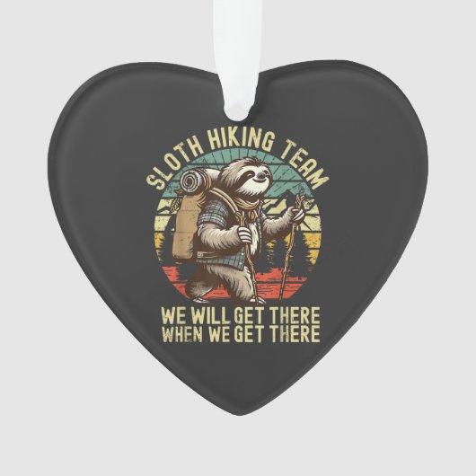 Retro Sloth Hiking Team We'll get There When we ge (devant)