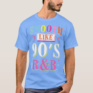 Retro Smooth Net als 90 R&B Hip Hop Music Lover T-shirt