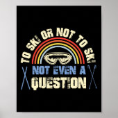 Retro sneeuw 80 s skiën of niet naar ski poster (Voorkant)