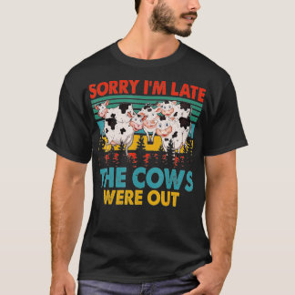  Retro Sorry dat ik te laat ben, de Koeien waren v T-shirt