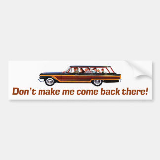 Retro Station Wagon - Laat me niet terugkomen Bumpersticker