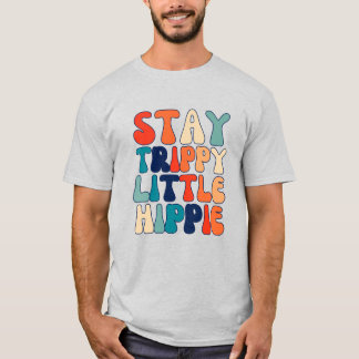 Retro Stay Trippy Little Hippie T-shirt