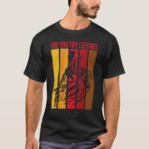 Retro Steampunk heeft u geprobeerd om de arts te r T-shirt