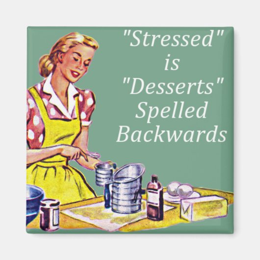 Retro "Stress is Desserts spgepeld" Mag Magneet (Voorkant)