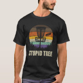 Retro Stupid Tree Disk Golf Shirt Funny Frisbee Go (Voorkant)