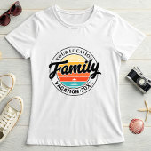 Retro Sunset Family Vacation; Custom Location  T-shirt