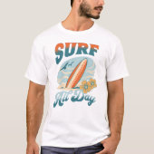 Retro Surf hele dag strand Zomer Vibes T-shirt (Voorkant)