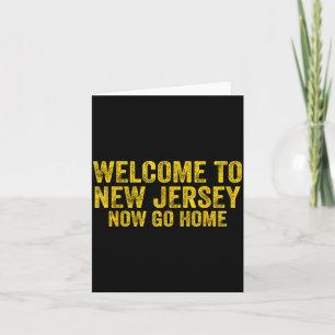 Retro T-shirt 'Welcome To New Jersey Now Go Home' Kaart