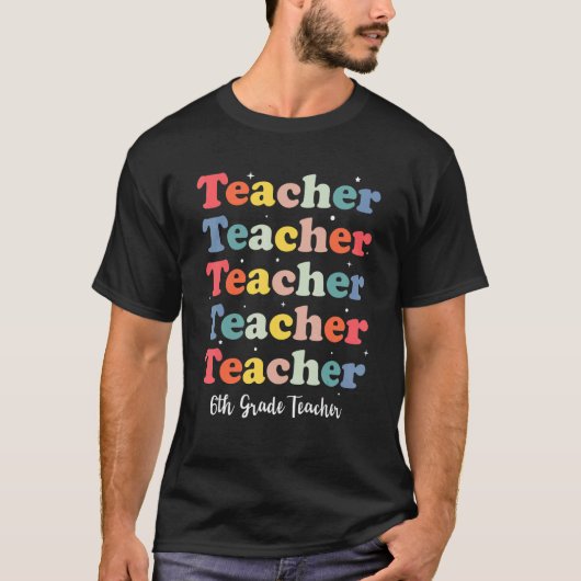 Retro Teacher Inspirational Back to School 6th Gra T-shirt (Voorkant)