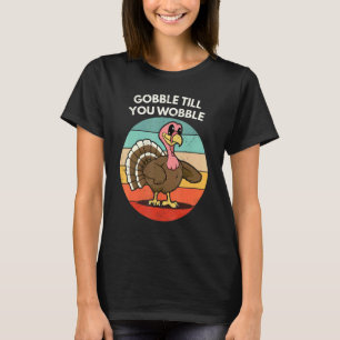  Retro Turkije Gobble tot je wiebelt T-shirt
