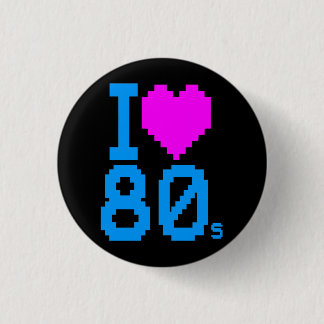 RETRO UIT DE JAREN 80 I LOVE 80's PIN Ronde Button 3,2 Cm