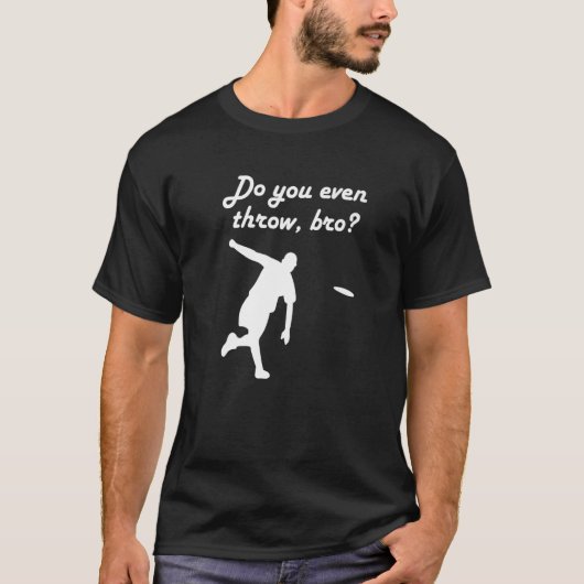Retro Ultimate Frisbee Player Quote doet u zelfs T-shirt (Voorkant)