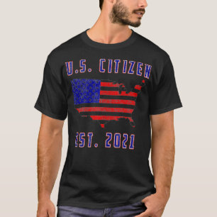 Retro United States Citizen Est 2021 US Citizenshi T-shirt
