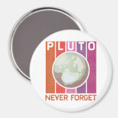 Retro vergeet nooit Pluto Funny Space Science Magneet (Voorkant / Achterkant)