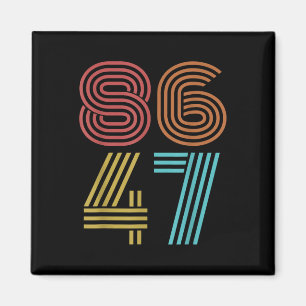 Retro-Vintage 8647 beschuldigt 47 anti-Trump leuge Magneet