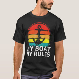 Retro Vintage Anker Pontonboot Mijn Boot Mijn Rege T-shirt