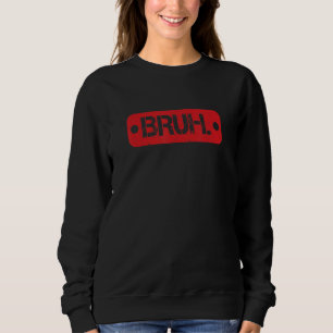 Retro Vintage Bruh Brother Boys Tiener Mannen Sarc Trui