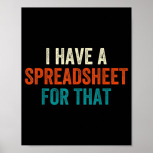 Retro Vintage Ik Heb Daar Een Spreadsheet Voor Des Poster