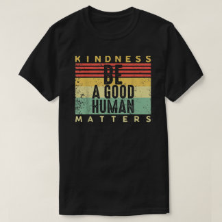 Retro Vintage is een goede menselijke kindness T-shirt